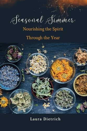 Seasonal Simmer: Nourishing the Spirit Through the Year