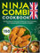 Ninja Combi Cookbook UK Edition: 150 Effortless & Flavorful Dishes for Every Occasion, from Classic British to Healthy Delights