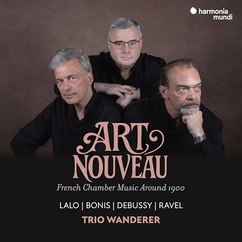 Art Nouveau: French Chamber Music Around 1900