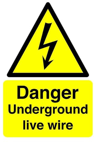 Danger underground live wire sign - 1.2mm Rigid plastic for indoor/outdoor usage (150mm x 100mm) Viewing Distance within 3m.