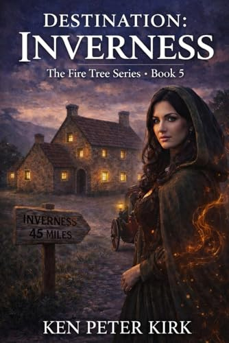 Destination: Inverness: The Fire Tree Series - Book 5