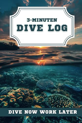 3-Minuten Dive Log: Schnelles Erfassen und Dokumentieren deines Tauchfortschrittes, deiner Abenteuer und Erinnerungen | Dein Taucher Logbuch für unterwegs mit Platz für 100 Tauchgänge
