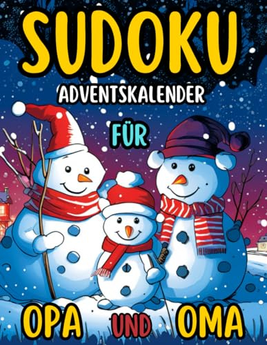 Sudoku Adventskalender für Opa und Oma: 144 Sudoku Rätsel Leicht - Mittel - Schwer für Kinder Mit Lösungen