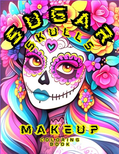 Sugar Skulls. Make Up: Coloring Book