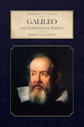 Galileo and Experimental Science (Immortals of Science)