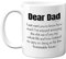 Funny Dad Gifts from Daughter Son - Dear Dad Mug - Fathers Day Mug, Christmas Birthday Gift Gifts from Son, Dishwasher Microwave Safe Coffee Tea Cup Made in UK