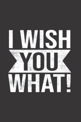 Denglisch: I wish you what!: Notizbuch / Notizheft für Denglish Sprüche A5 (6x9in) liniert mit Linien