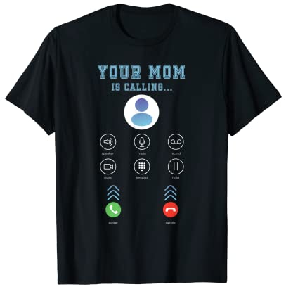 Lustige Mutter Sarkastisch Ihre Mutter ruft eingehenden T-Shirt