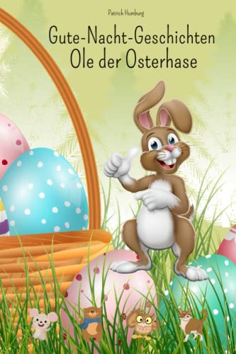 Gute-Nacht-Geschichten für Kinder mit Ole dem Osterhasen