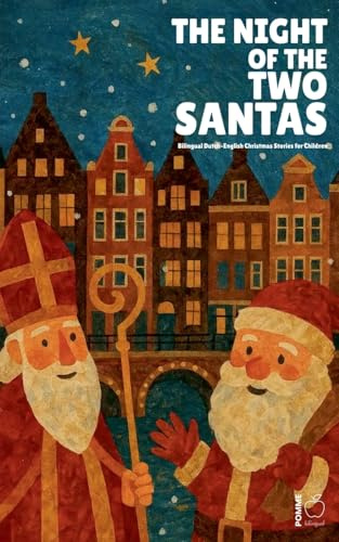 The Night of the Two Santas: Bilingual Dutch-English Christmas Stories for Children