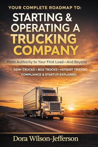 STARTING & OPERATING A TRUCKING COMPANY