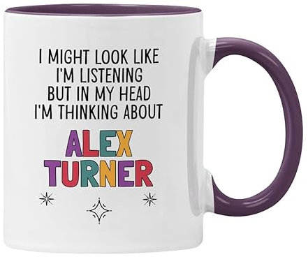 Alex Turner Gift Mug Cup I Might Look Like I'm Listening But in My Head I'm Thinking About Alex Turner (Purple)