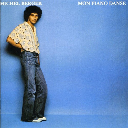 Michel Berger - Mon Piano Danse