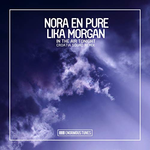 In the Air Tonight (Croatia Squad Remixes)