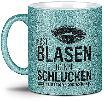 Tassendruck Glitzertasse - Erst Blasen dann Schlucken - Zweideutig, Kollegin, Freundin, Sexy-Tasse mit Spruch, Glitter - Hochwertige Keramik, Hellblau, 300 ml