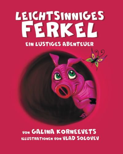 Leichtsinniges Ferkel: Ein Lustiges Abenteuer
