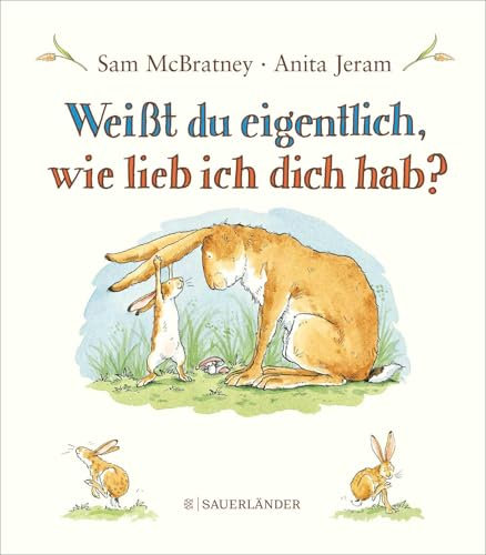 Weißt du eigentlich, wie lieb ich dich hab?