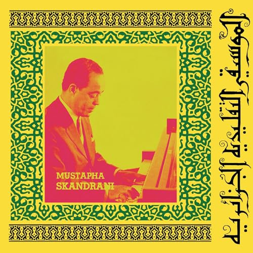 Mustapha Skandrani: Istikhbars And Improvisations
