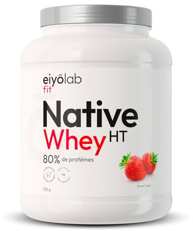 WHEY NATIVE HT | 80% de protéines | 100% Lactosérum Natif Non Dénaturé | Riche en BCAA | Proteines Musculation Rapide | Digestibilité Optimale | Texture Onctueuse Goût Fraise | 750g | Eiyolab