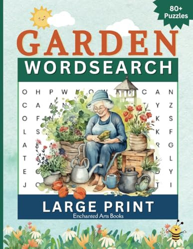Garden Word Search Large Print: Easy-to-Read Puzzle Book with Solutions for Seniors & Adults Featuring Plants, Flowers & Other Gardening Themes. (Large Print Word Search)
