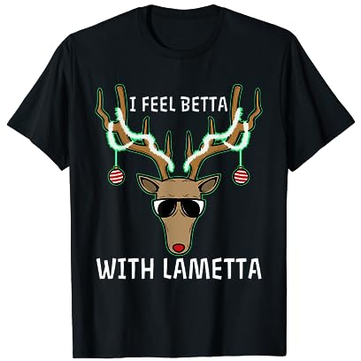 I feel Betta with Lametta T-Shirt