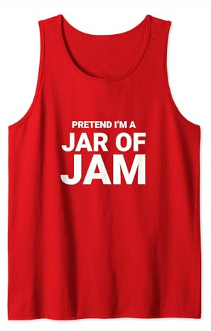 Pretend I’m A Jar of Jam, Jelly easy funny halloween costume Tank Top