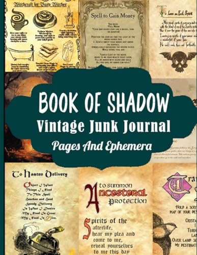 Book Of Shadow Vintage Junk Journal Pages & Ephemera: Grimoire & Witchcraft Themed Spell Pages and Ephemera Collection for Scrapbooking, Decoupage, Collage and Many Other Paper Crafts