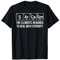 Sarcasm Elements Stupidity Chemistry Science T-Shirt