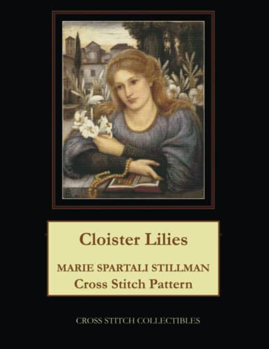 Cloister Lilies: Marie Spartali Stillman Cross Stitch Pattern