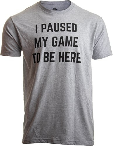 « I Paused My Game to Be Here » - T-Shirt Humoristique pour Homme/Femme « J'Ai interrompu ma Partie pour être Ici » - Humour Gamer - Jeux vidéo - 3XL