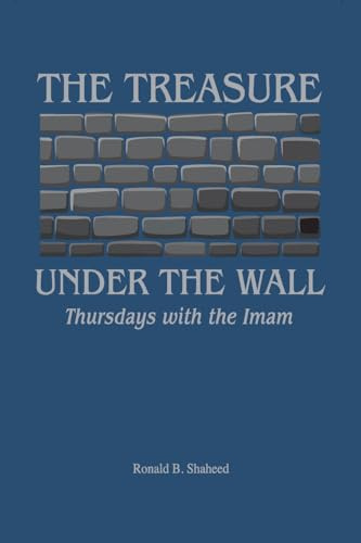 The Treasure Under the Wall: Thursdays with the Imam