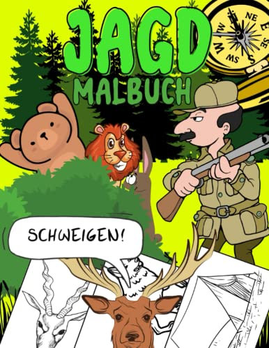 Jagd Malbuch: Malvorlagen für Kleinkinder (Kinder 4-12 Jahre) und Erwachsene: 39 originelle und einzigartige Designs : Für Jagd-Liebhaber: Stressabbau für alle: Geschenk für jeden Anlass