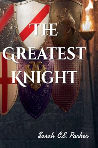 The Greatest Knight (Twisted Tales of Camelot, Band 2)