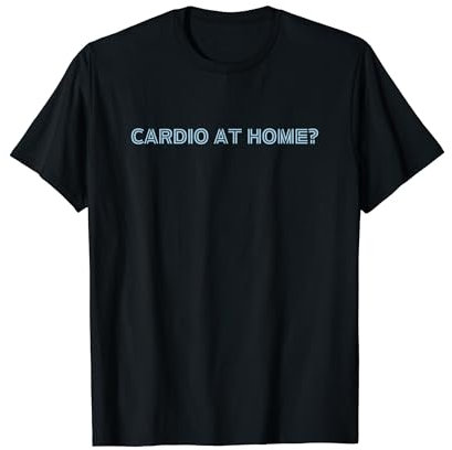 Mens Gym Pump Cover Cardio At Home Funny Workout Top T-Shirt