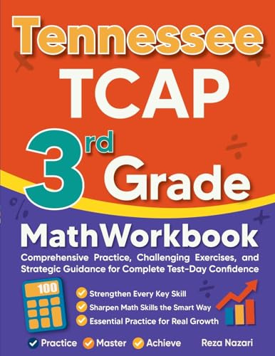 Tennessee TCAP 3rd Grade Math Workbook: Comprehensive Practice, Challenging Exercises, and Strategic Guidance for Complete Test-Day Confidence