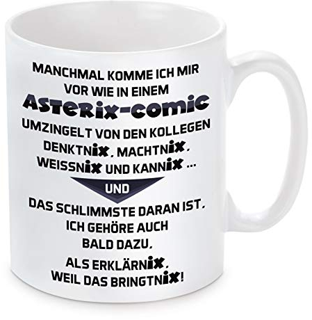 Herzbotschaft Tasse mit Motiv Modell: Manchmal komme ich Mir vor wie in einem Asterix-Comic...