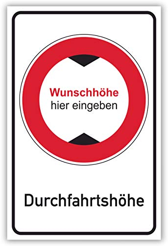 SCHILDER HIMMEL anpassbares Durchfahrtshöhe Schild A4 Alu-Verbund mit Klebestreifen, Nr 694 eigener Text/Bild verschiedene Größen/Materialien