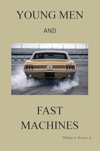 Young Men and Fast Machines