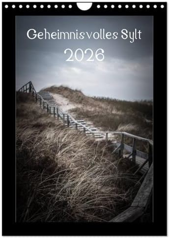 Geheimnisvolles Sylt 2026 (Wandkalender 2026 DIN A4 hoch), CALVENDO Monatskalender: Außergewöhnlicher Wandkalender zur Nordseeinsel Sylt (CALVENDO Natur)