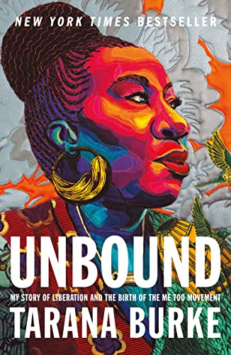 Unbound: My Story of Liberation and the Birth of the Me Too Movement (English Edition)
