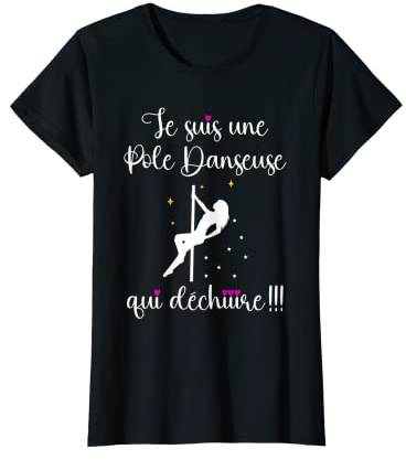 Femme Pole Dance Pole Danseuse Qui Déchire Cadeau Sportive T-Shirt