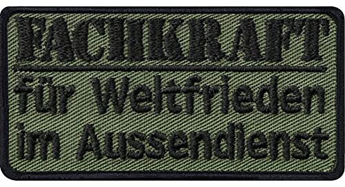 Militär Aufnäher |Fachkraft für Weltfrieden im Aussendienst | Army Tactical Morale Patch zum annähen/aufbügeln | Bundeswehr Geschenk Applikation für alle Stoffe | 70x35mm