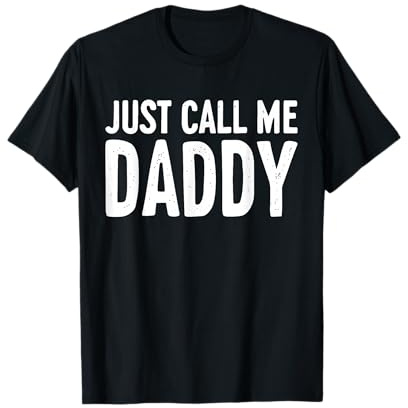 Just Call Me Daddy Herren-T-Shirt zum Vatertag T-Shirt
