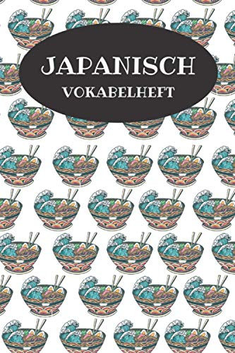 Japanisch Vokabelheft: Japanisch Notizbuch, Vokabeln lernen, Übersetzungen eintragen, Japanisch Vokabelheft, Geschenkidee, 120 Seiten, 6x9