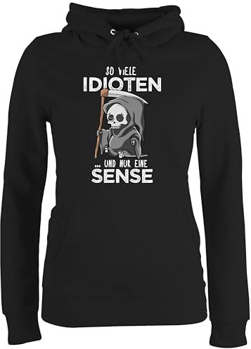 Pullover Damen Hoodie Frauen - Sprüche Statement mit Spruch - So viele Idioten und nur eine Sense - Sarkasmus Guten Morgen Kollegen Geschenk - XL - Schwarz - freche sprüche+Pullover sprueche