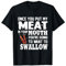 Grill Smoker Put My Meat In Your Mouth BBQ Grillen T-Shirt