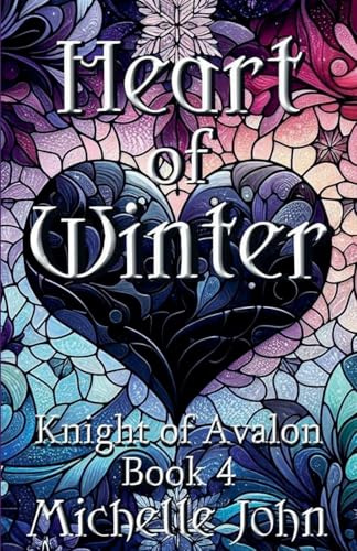 Heart of Winter (Knight of Avalon, Band 4)