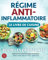 Régime anti-inflammatoire - Le livre de cuisine pour les débutants: Retrouvez la santé et soulagez vos douleurs avec des recettes simples