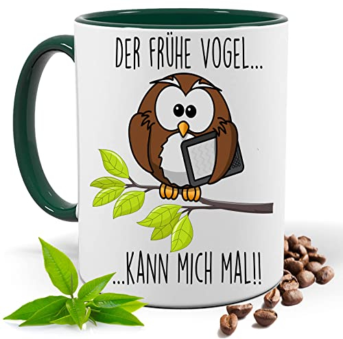 Blickfang Lustige Tasse mit Spruch |DER FRÜHE VOGEL KANN MICH MAL!! | Eule, UHU| Kakao- Kaffee- Tee- Fototasse| Geschenke für männer frauen | Keramik Tasse |Spülmaschinenfest (Grün)
