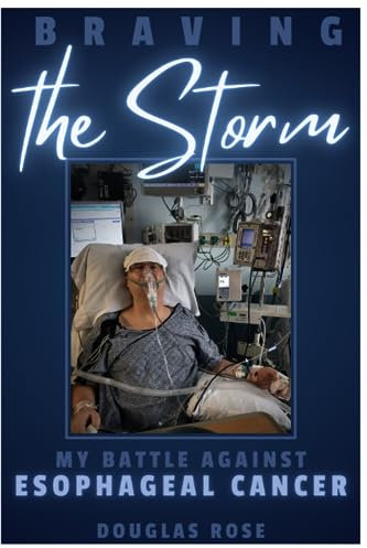 Braving The Storm: My Battle Against Esophageal Cancer